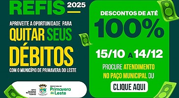 Imagem10742 - Primavera do Leste lança novo Programa de Recuperação Fiscal (Refis) com facilid…